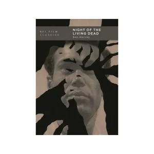 BFI Classics: Night Of The Living Dead - Softcover